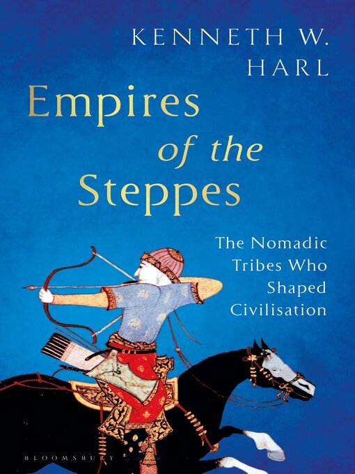 Title details for Empires of the Steppes by Kenneth W. Harl - Wait list